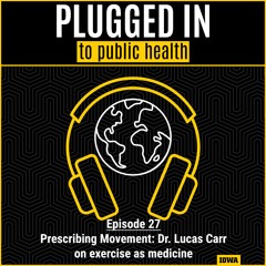 Prescribing Movement: Dr. Lucas Carr on exercise as medicine for chronic disease prevention