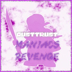 [DUSTTRUST] : MANIACS REVENGE COVER (V2)