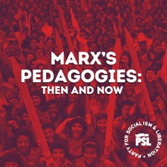Marx’s Pedagogies Then and Now: Research and Presentation