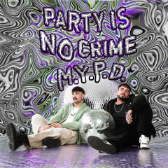 Party Is No Crime