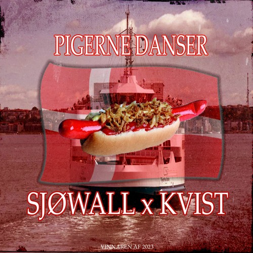 SJOWALL x Kvist - Pigerne Danser