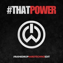 #thatPOWER (feat. Justin Bieber) (RAINEDROP HARD TECHNO EDIT)