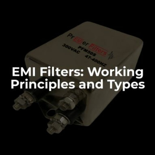 Stream Working Principles And Types of EMI Filters by Premier Filters