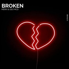 Merki & Geo McD - Broken (Hendy & Novotny Remix)