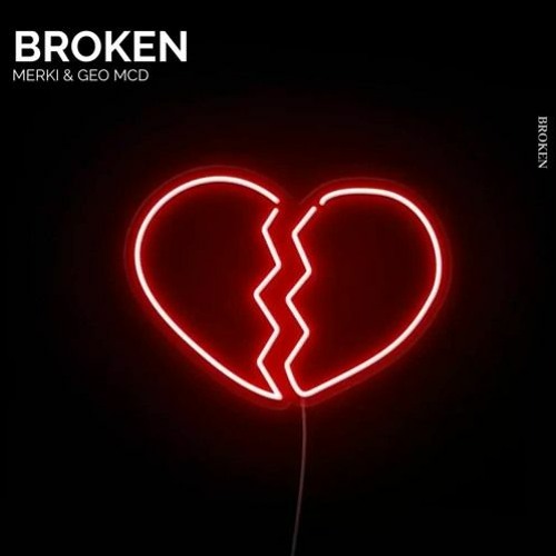 Merki & Geo McD - Broken (Hendy & Novotny Remix)