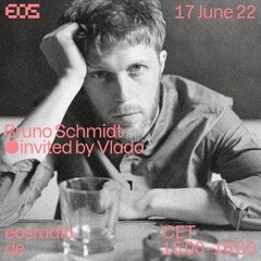 EOS Radio - Vlada Invites Bruno Schmidt - Miami Edge Lord Mixtape