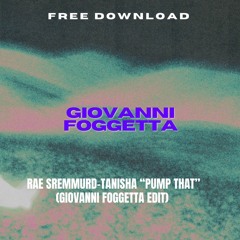 Rae Sremmurd - Tanisha "Pump That" (Giovanni Foggetta Edit)