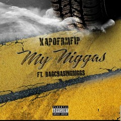 Ft BagChasinBiggs - My Niggaz
