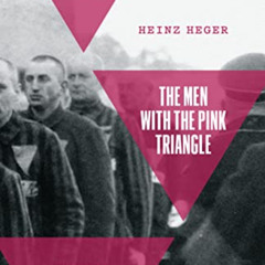 DOWNLOAD EBOOK 🗂️ The Men With the Pink Triangle: The True, Life-and-Death Story of