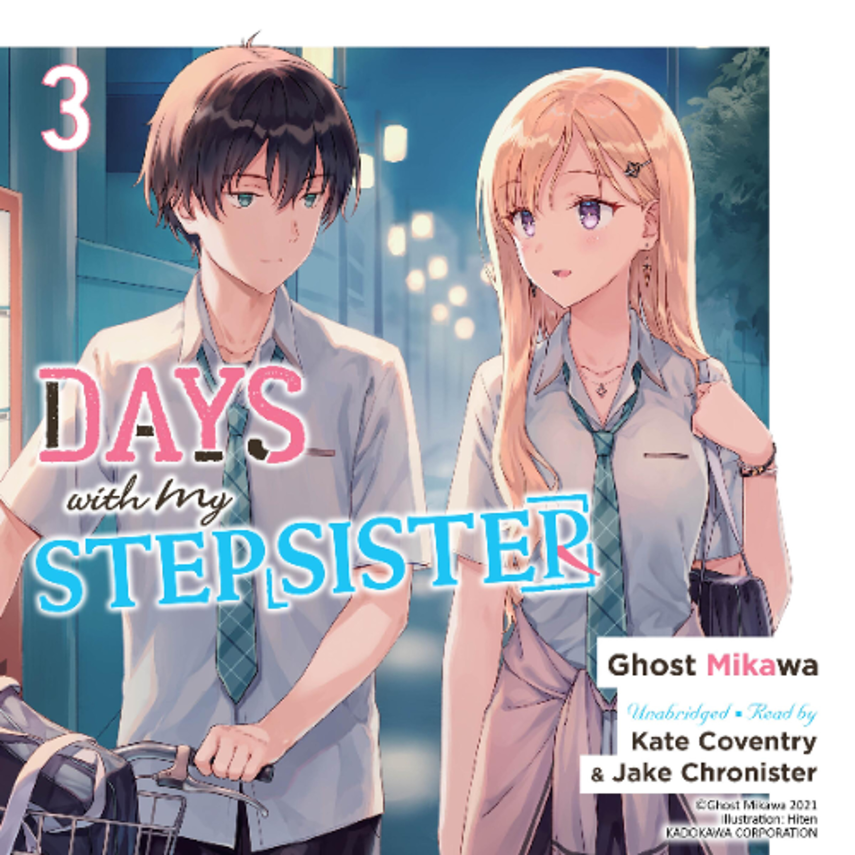 Days with My Stepsister, Vol. 3 (light novel) by Ghost Mikawa Read by Kate Coventry and Jake Chronister episode artwork