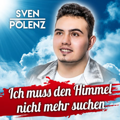 Ich muss den Himmel nicht mehr suchen