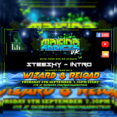 MC WIZARD MC RELOAD - DJ INTRO DJ STEESHY - MAKINA ADDICTS UK