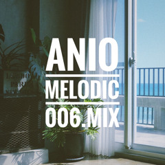 Anio Melodic 006 mix