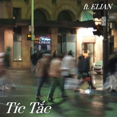 Tíc Tắc (ft. ELIAN) (Prod. by quanhat5am)