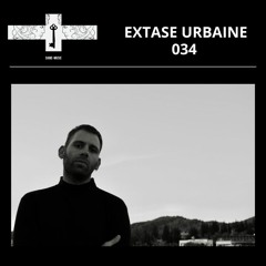 Mix Series 034 - EXTASE URBAINE