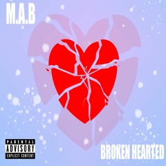 MAB - Broken Hearted (Prod. By Max Marlow)
