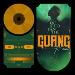 DU CHO TAN THE ( RMX )