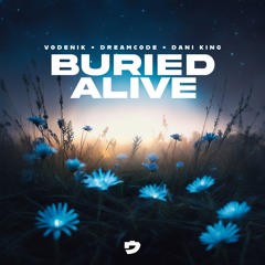 Vodenik, dreamcode & Dani King - Buried Alive