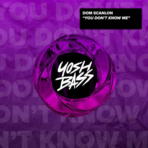 Dom Scanlon - You Don't Know Me
