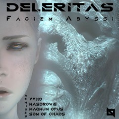 TL PREMIERE : Deleritas - Faciem Abyssi (Magnum Opus Remix) [Nu Body Records]