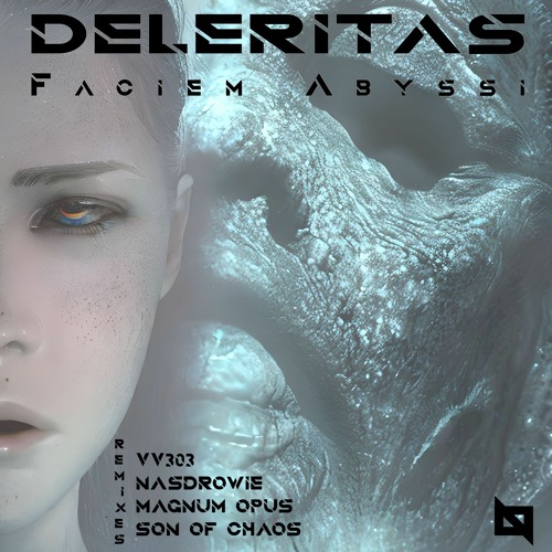 PREMIERE | Deleritas - Faciem Abyssi (Son Of Chaos Remix)[Nu Body Records]