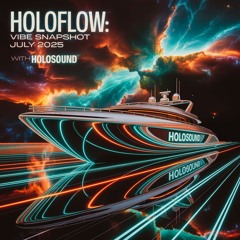 HoloFlow Podcast 7 Holosound