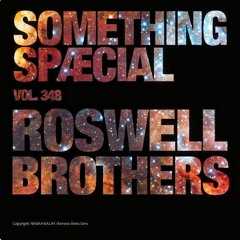ROSWELL BROTHERS: SPÆCIAL MIX 348