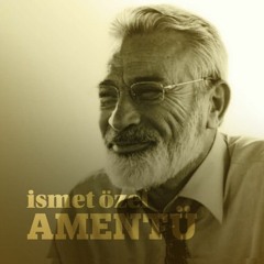 İsmet ÖZEL - Amentü (1974)