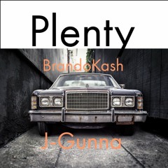 Plenty-BrandoKash featuring J-Gunna