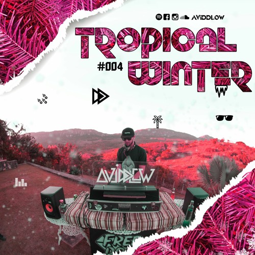 Avidd - Tropical Winter #004 [FREE DOWNLOAD]