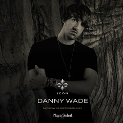 Danny Wade @ ICON at Playa Soleil Ibiza | 02.09.2023