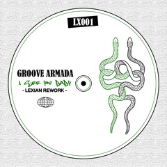 Groove Armada - I See You Baby (Lexian rework) [Free Download]