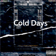 Cold Days Ft Poolboy Ronn, Underrated J