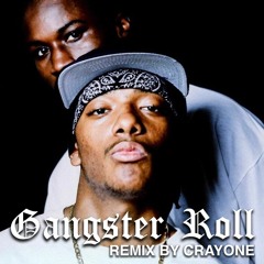 Mobb Deep's Gangster Roll Remix by Crayone