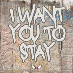 I WANT YOU TO STAY [Free DL]