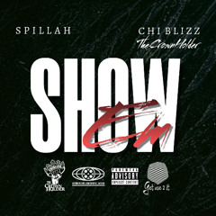 Show Em - Spillah feat. ChiBlizz TheCrownHolder