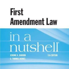 [Download] KINDLE 📂 First Amendment Law in a Nutshell (Nutshells) by  Jerome Barron