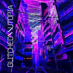 Glitched\\Utopia