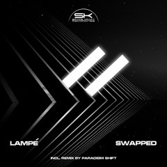 Lampé - Swapped (Original Mix)