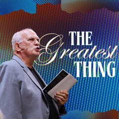 9-22-24 The Greatest Thing