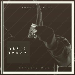 Streetz - Jay's Story