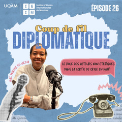 Épisode 26 : Le rôle des acteurs non étatiques dans la sortie de crise en Haïti