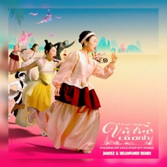 Vu Tru Co Anh - Jaycez & Yellwflwer Remix [FREE DOWNLOAD]
