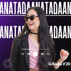 U.Radio #20 - ANA TADA