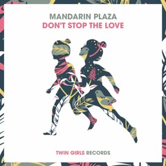 Mandarin Plaza - Don't Stop The Love