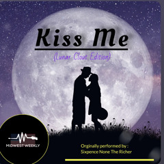 Kiss me (Lunar Clout Edition) - Midwest Weekly