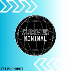 SUMMER MINIMAL MIX - Tyler Prest