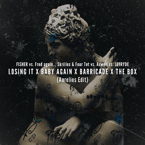 Losing It X Baby Again X Barricade X THE BOX (Aurelios Edit) [FREE DOWNLOAD]
