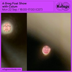 A Greg Foat Show - Calum - 22 Sep 2025
