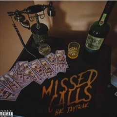 Missed Calls - BK (prod. JayTrak)